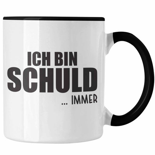 Trendation - Ich Bin Schuld IMMER Lustige Bürotasse mit Spruch für Kollege Kollegin Büro Tasse Arbeit Trendation