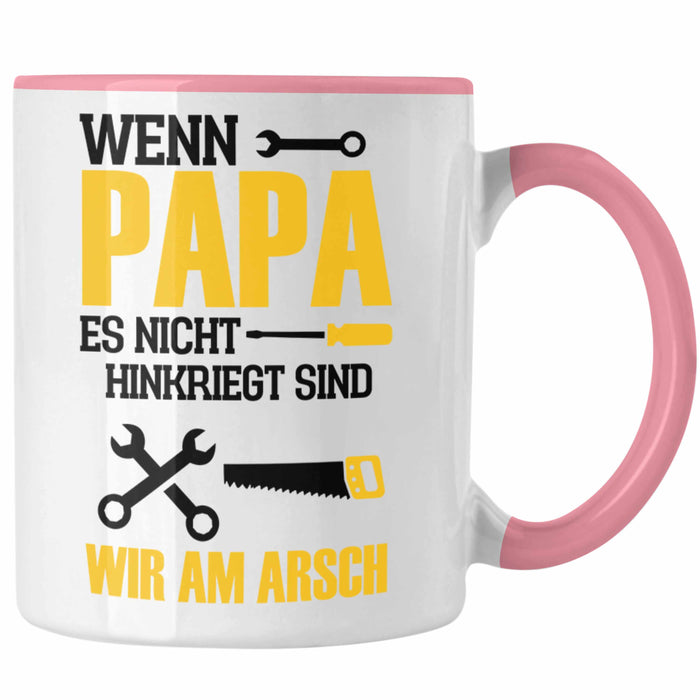 Tasse für den besten Papa zum Vatertag Wenn Papa Es Nicht Hinkriegt Geschenkidee Vater Rosa Trendation