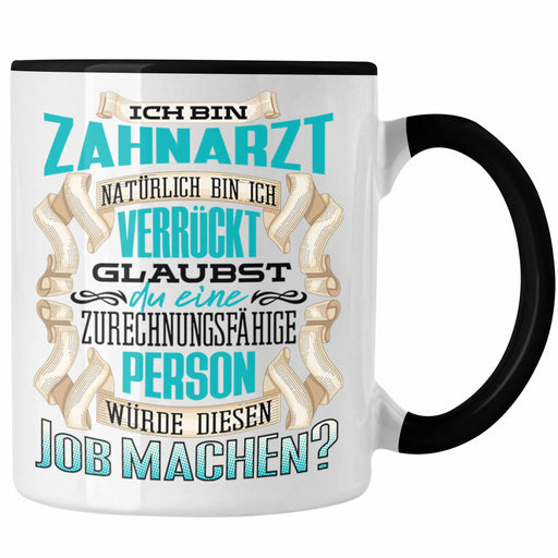 Ich Bin Zahnarzt Tasse Geschenk Geburtstag Lustiger Spruch Zahnarzt Geschenkidee Trendation