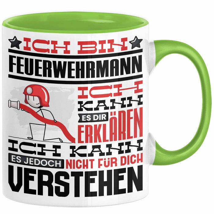 Feuerwehrmann Geschenk Tasse Geschenkidee für Feuerwehrmann Geburtstag Lustiger Spruch Ich Bin Feuerwehrmann Ich Kann Es Dir Erklären Aber Nicht Für Dich Verstehen Grün Trendation