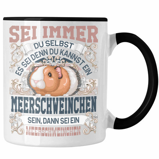 Meerschweinchen Tasse Geschenk Meerschweinchen Mama Geschenkidee Sei Immer Du Selbst Trendation