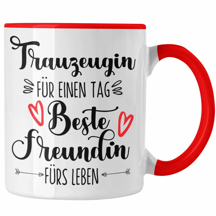 Trauzeugin Tasse Geschenk Beste Freundin Überraschung Beste Trauzeugin Spruch Geschenkidee Rot Trendation