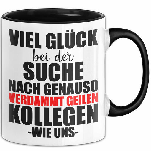 Jobwechsel Tasse Geschenk Kollegin Kollege Lustig Abschiedsgeschenk Sprüche - Verdammt Geile Kollegen Trendation