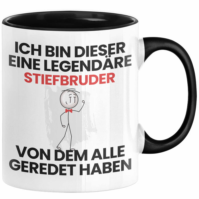 Stiefbruder Geschenk Tasse Lustige Geschenkidee Geburtstag für Stiefbruder Ich Bin Dieser Legendäre Stiefbruder Von Dem Alle Geredet Haben Kaffee-Becher Trendation
