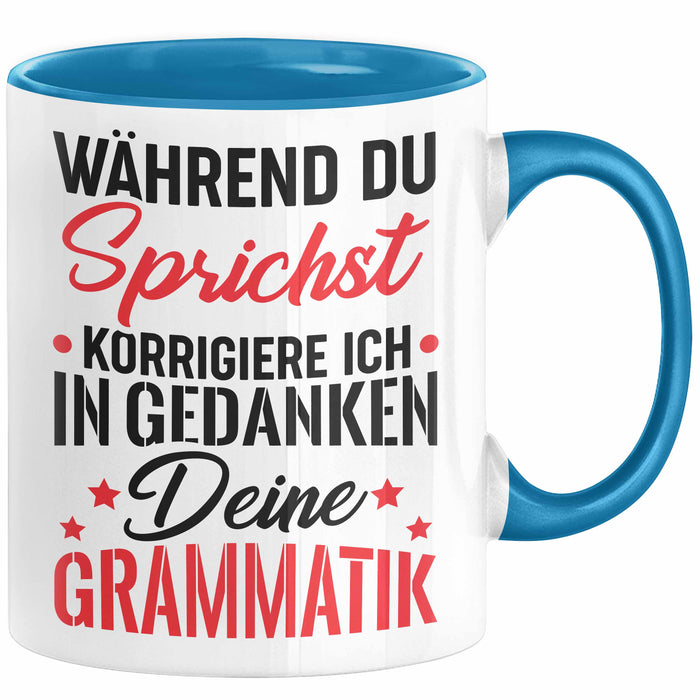 Deutsch-Lehrer Tasse Geschenk Grammatik Korrigieren Geschenkidee Lehrerin Blau Trendation