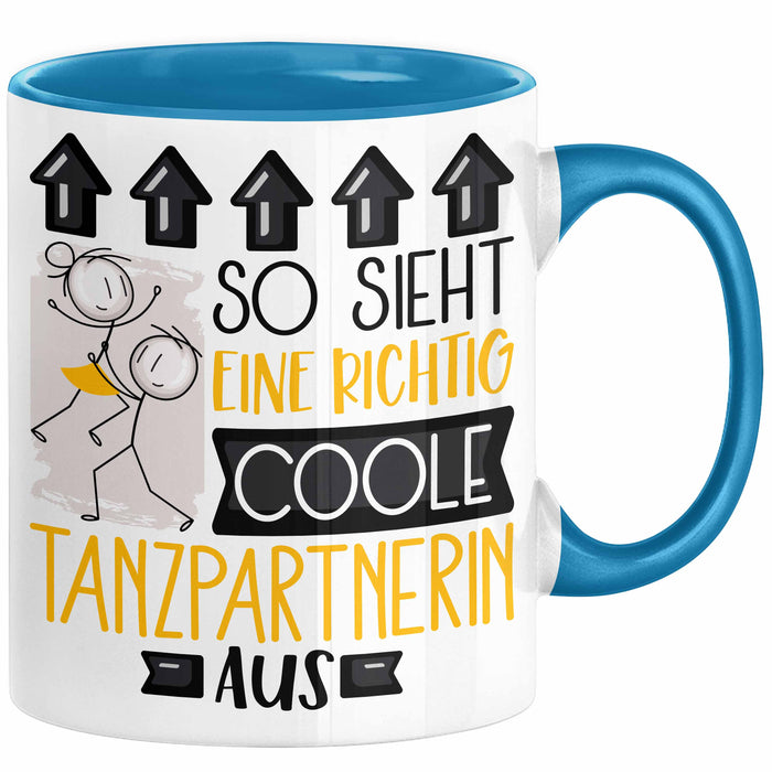 Tanzpartnerin Geschenk Tasse Lustig Geschenkidee für Tanzpartnerin Geburtstag So Sieht Eine Richtig Coole Tanzpartnerin Aus Frauen Spruch Blau Trendation