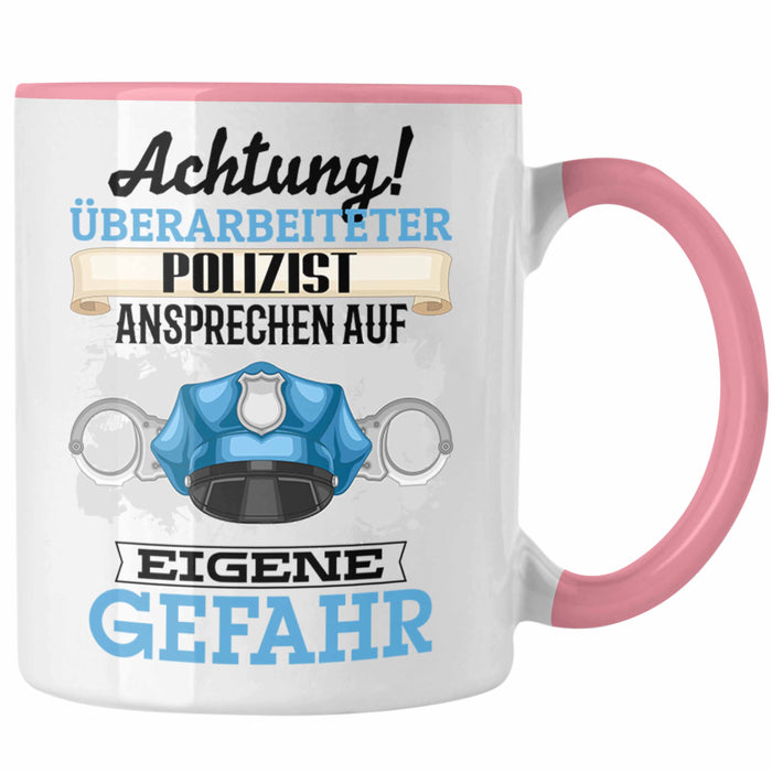 Polizist Tasse Geschenk Lustiger Spruch Geschenkidee Kaffeebecher für Polizei Einsatz Rosa Trendation