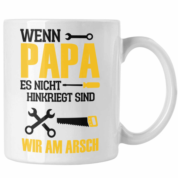 Tasse für den besten Papa zum Vatertag Wenn Papa Es Nicht Hinkriegt Geschenkidee Vater Weiß Trendation