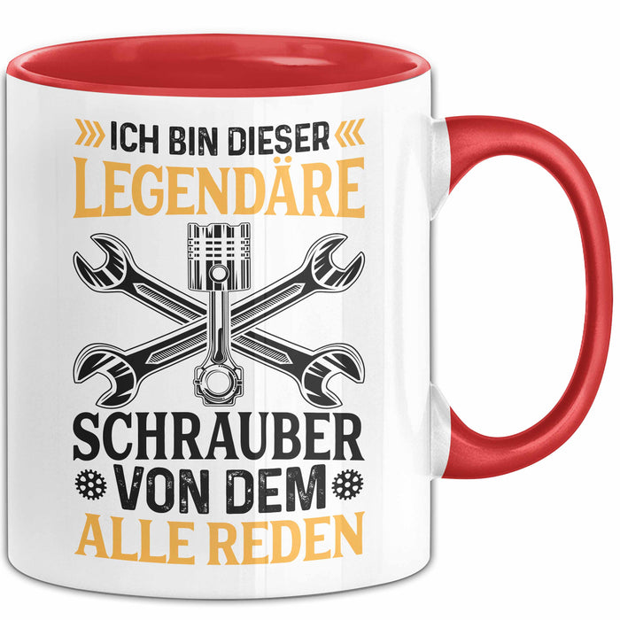 Schrauber Tasse Gechenk Handwerker Ich Bin Dieser Legendäre Schrauber Von Dem Alle Reden Rot Trendation