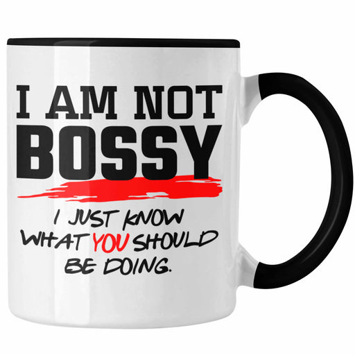 Lustiges Geschenk für Chefin Chef: Tasse mit Spruch Im Not Bossy Trendation