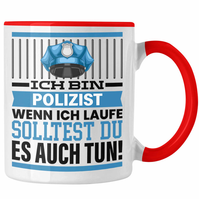 Polizist Tasse Geschenk Spruch Männer Polizei Geschenkidee Wenn Ich Renne Solltest Du Es Auch Rot Trendation