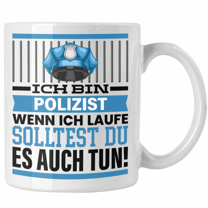 Polizist Tasse Geschenk Spruch Männer Polizei Geschenkidee Wenn Ich Renne Solltest Du Es Auch Weiß Trendation