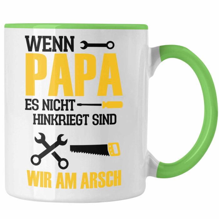Tasse für den besten Papa zum Vatertag Wenn Papa Es Nicht Hinkriegt Geschenkidee Vater Grün Trendation