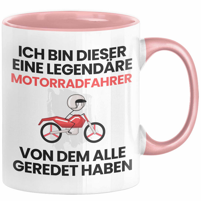 Motorradfahrer Geschenk Tasse Lustige Geschenkidee Geburtstag für Motorradfahrer Ich Bin Dieser Legendäre Motorradfahrer Von Dem Alle Geredet Haben Kaffee-Becher Rosa Trendation