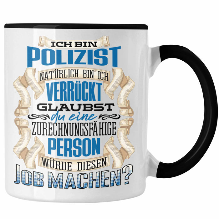 Ich Bin Polizist Tasse Geschenk Geburtstag Lustiger Spruch Polizei Ausbildung Geschenkidee Trendation