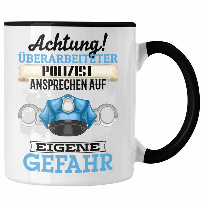 Polizist Tasse Geschenk Lustiger Spruch Geschenkidee Kaffeebecher für Polizei Einsatz Trendation