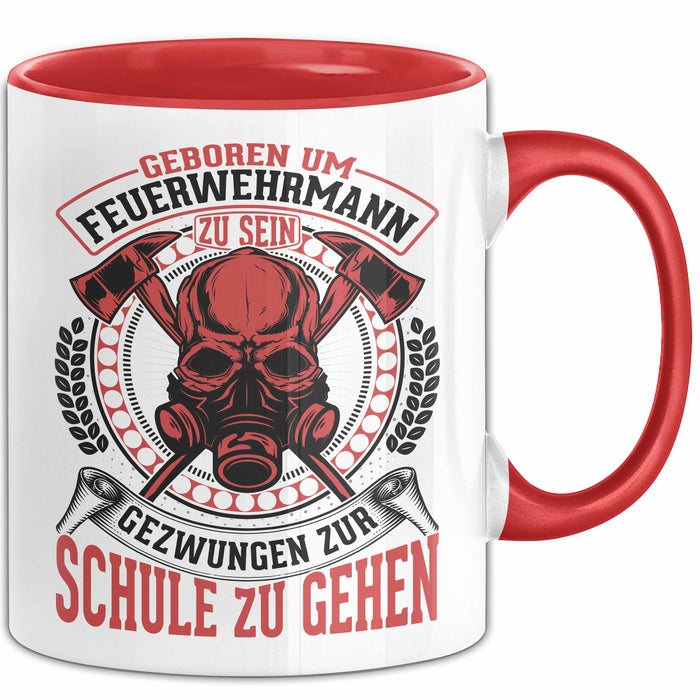 Feuerwehr Tasse Geschenk Für Jungs Geschenkidee Hydrant Geboren Um Feuerwehrmann Zu Sein Gezwungen Zur Schule Zu Gehen Rot Trendation