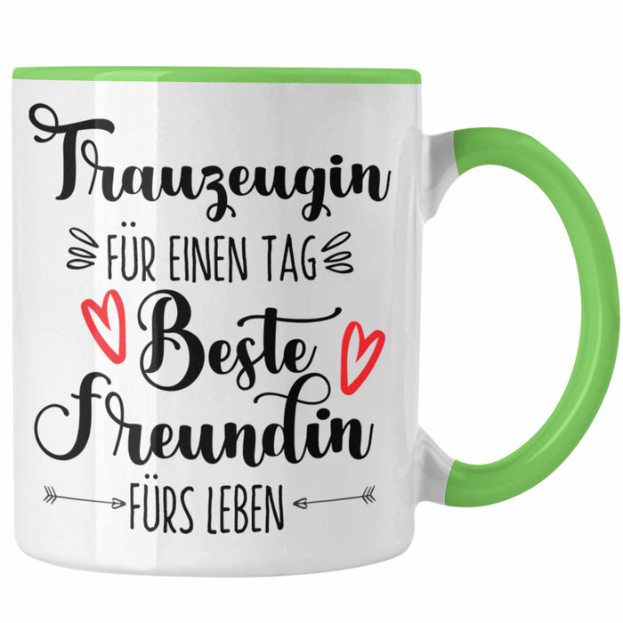 Trauzeugin Tasse Geschenk Beste Freundin Überraschung Beste Trauzeugin Spruch Geschenkidee Grün Trendation