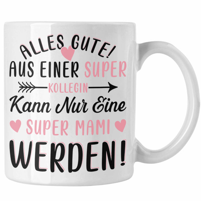 Mutterschutz Abschied Tasse Geschenk Kollegin Abschiedsgeschenk Werdende Mutter Mama Super Mami Weiß Trendation