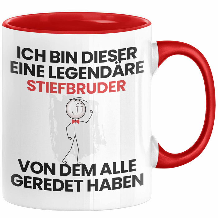 Stiefbruder Geschenk Tasse Lustige Geschenkidee Geburtstag für Stiefbruder Ich Bin Dieser Legendäre Stiefbruder Von Dem Alle Geredet Haben Kaffee-Becher Rot Trendation