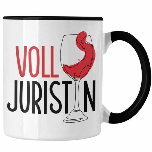 Volljuristin Tasse Wein Geschenk Jura Lustiger Spruch Geschenkidee Juristin Trendation