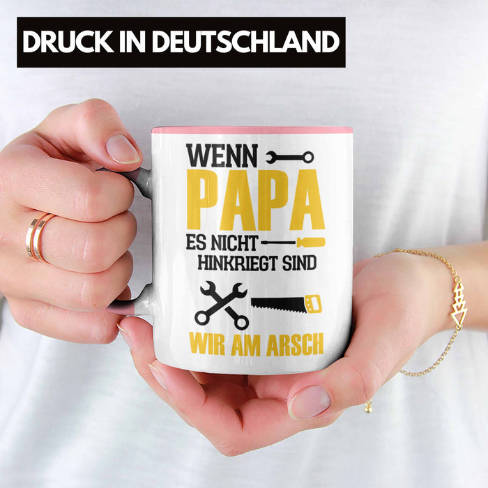 Tasse für den besten Papa zum Vatertag Wenn Papa Es Nicht Hinkriegt Geschenkidee Vater Rosa Trendation
