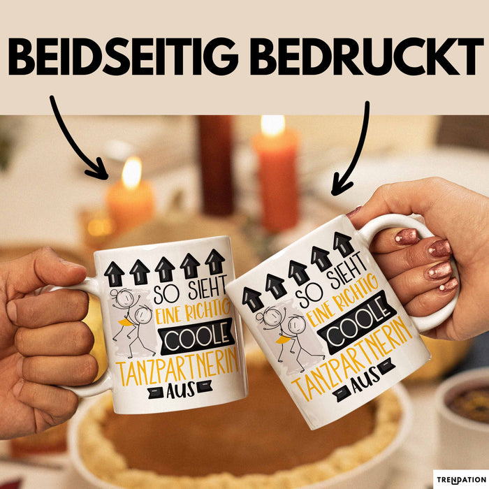 Tanzpartnerin Geschenk Tasse Lustig Geschenkidee für Tanzpartnerin Geburtstag So Sieht Eine Richtig Coole Tanzpartnerin Aus Frauen Spruch Weiß Trendation