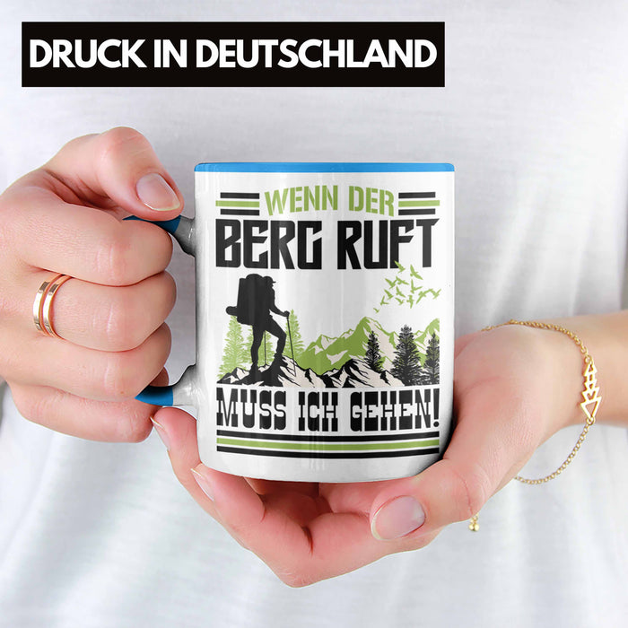 Wenn Der Berg Ruft Muss Ich Gehen Tasse Wanderer Wintersportler Geschenk Blau Trendation