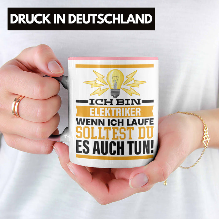 Elektriker Tasse Geschenk Spruch Männer Geschenkidee Wenn Ich Renne Solltest Du Es Auch Rosa Trendation