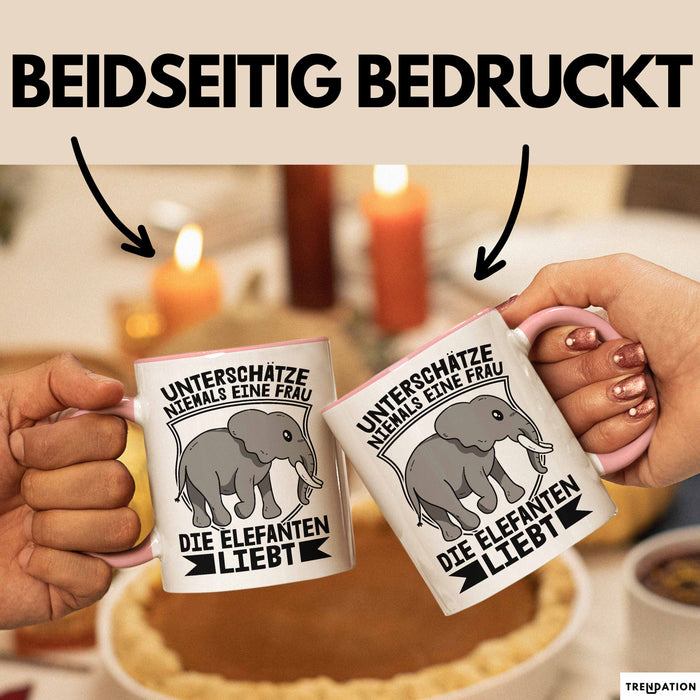 Elefant Tasse Geschenk Für Elefanten-Liebhaber Geschenkidee Unterschätze Niemals Eine Frau Die Elefanten Liebt Rosa Trendation