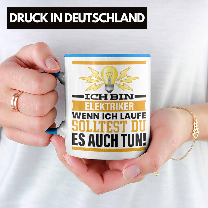 Elektriker Tasse Geschenk Spruch Männer Geschenkidee Wenn Ich Renne Solltest Du Es Auch Blau Trendation