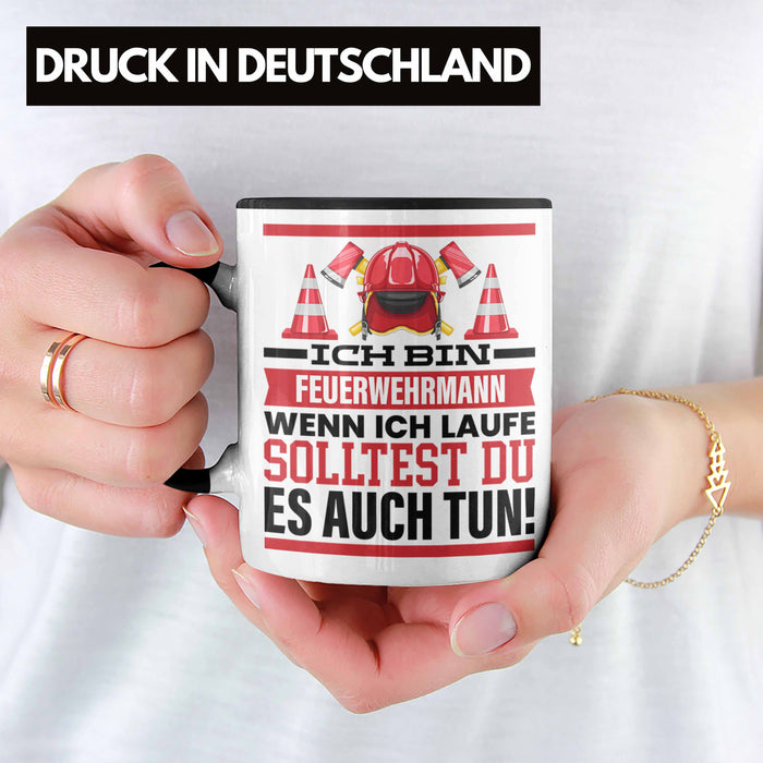 Feuerwehrmann Tasse Geschenk Feuerwehr Spruch Männer Geschenkidee Wenn Ich Renne Solltest Du Es Auch Trendation