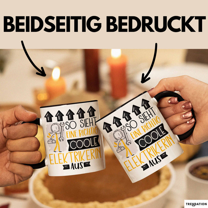 Elektrikerin Geschenk Tasse Geschenkidee für Elektrikerin Geburtstag Weihnachten Spruch So Sieht Eine Richtig Coole Elektrikerin Aus Kaffee-Becher Trendation
