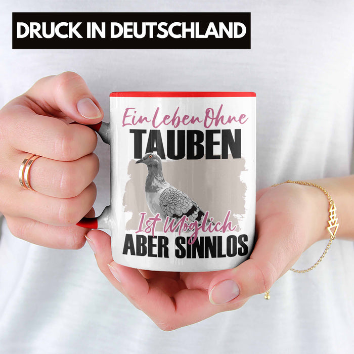 Eule Tasse Geschenk Spruch Tauben Liebhaber Geschenkidee Ein Leben Ohne Tauben Rot Trendation