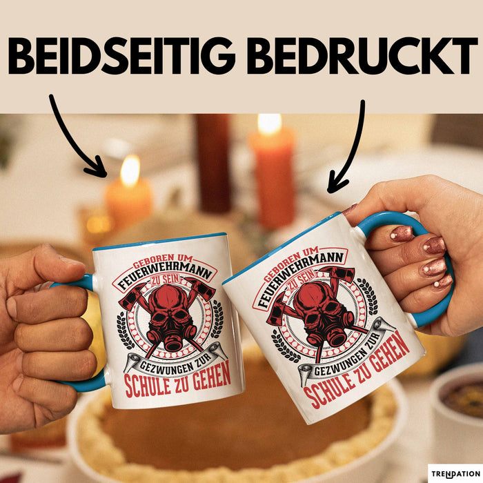 Feuerwehr Tasse Geschenk Für Jungs Geschenkidee Hydrant Geboren Um Feuerwehrmann Zu Sein Gezwungen Zur Schule Zu Gehen Blau Trendation
