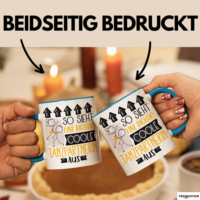 Tanzpartnerin Geschenk Tasse Lustig Geschenkidee für Tanzpartnerin Geburtstag So Sieht Eine Richtig Coole Tanzpartnerin Aus Frauen Spruch Blau Trendation