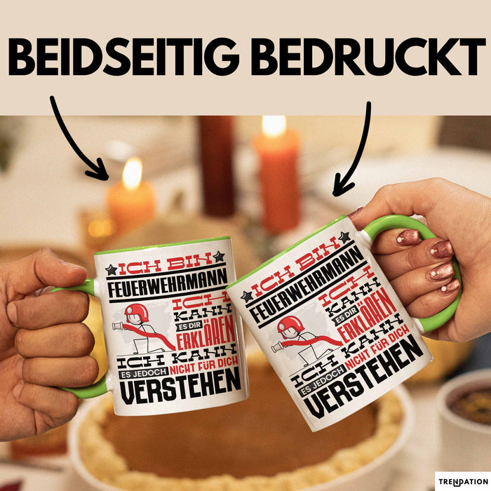 Feuerwehrmann Geschenk Tasse Geschenkidee für Feuerwehrmann Geburtstag Lustiger Spruch Ich Bin Feuerwehrmann Ich Kann Es Dir Erklären Aber Nicht Für Dich Verstehen Grün Trendation