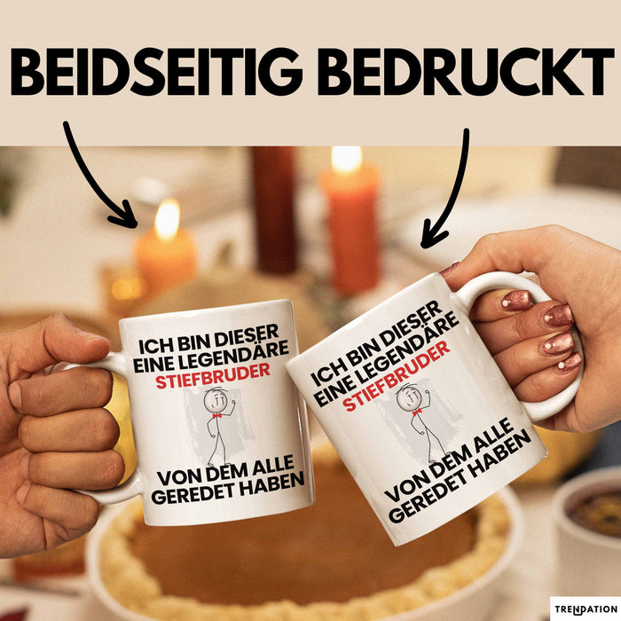 Stiefbruder Geschenk Tasse Lustige Geschenkidee Geburtstag für Stiefbruder Ich Bin Dieser Legendäre Stiefbruder Von Dem Alle Geredet Haben Kaffee-Becher Weiß Trendation