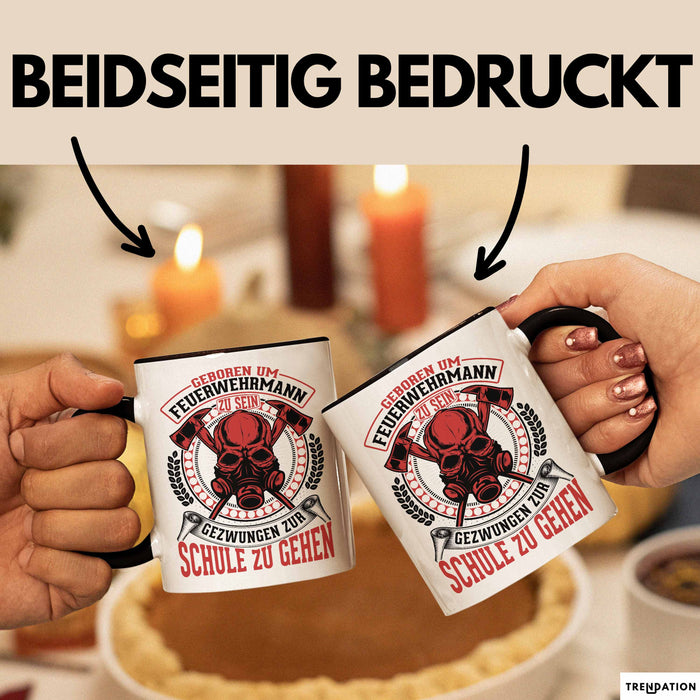 Feuerwehr Tasse Geschenk Für Jungs Geschenkidee Hydrant Geboren Um Feuerwehrmann Zu Sein Gezwungen Zur Schule Zu Gehen Trendation