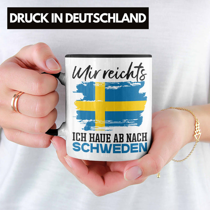 Mir Reichts Ich Hau Ab Nach Schweden Tasse Geschenk Urlaub Schweden Urlaub Trendation