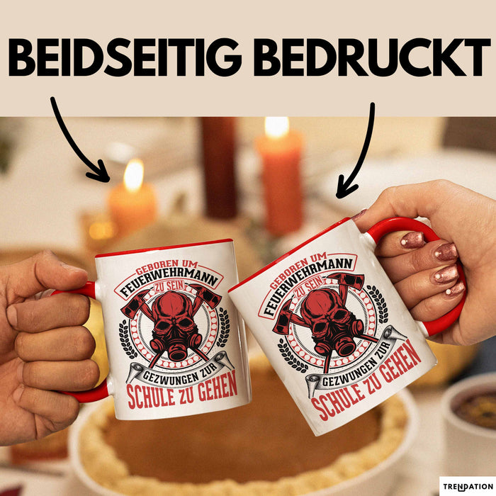 Feuerwehr Tasse Geschenk Für Jungs Geschenkidee Hydrant Geboren Um Feuerwehrmann Zu Sein Gezwungen Zur Schule Zu Gehen Rot Trendation