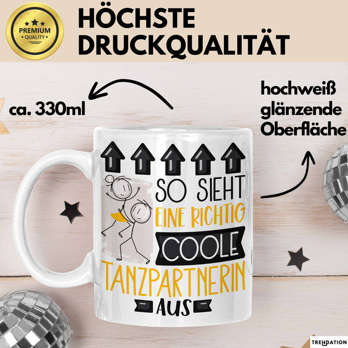 Tanzpartnerin Geschenk Tasse Lustig Geschenkidee für Tanzpartnerin Geburtstag So Sieht Eine Richtig Coole Tanzpartnerin Aus Frauen Spruch Weiß Trendation