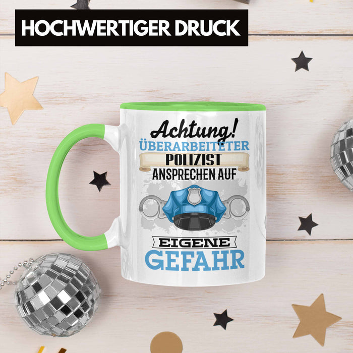 Polizist Tasse Geschenk Lustiger Spruch Geschenkidee Kaffeebecher für Polizei Einsatz Grün Trendation