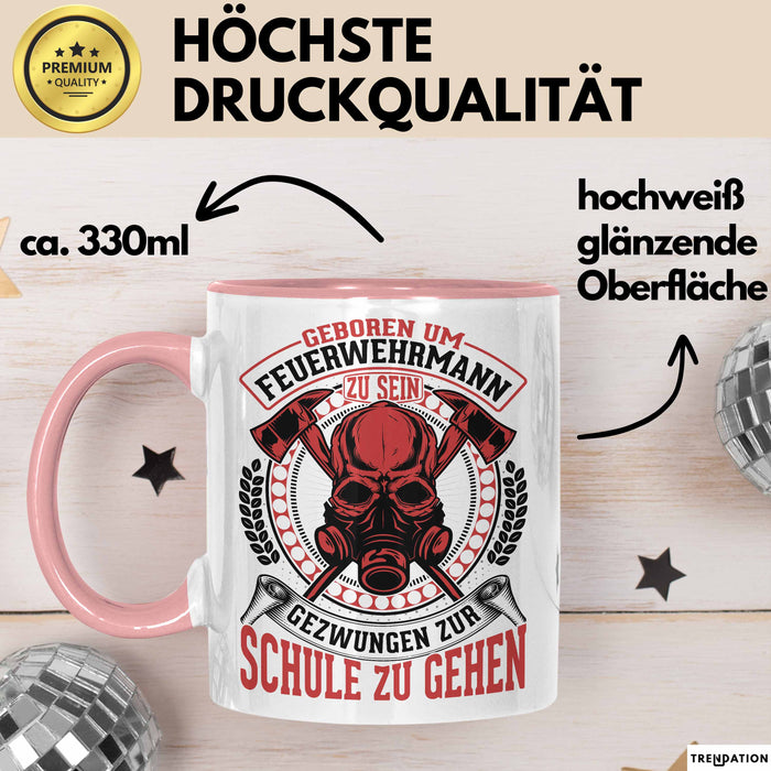 Feuerwehr Tasse Geschenk Für Jungs Geschenkidee Hydrant Geboren Um Feuerwehrmann Zu Sein Gezwungen Zur Schule Zu Gehen Rosa Trendation