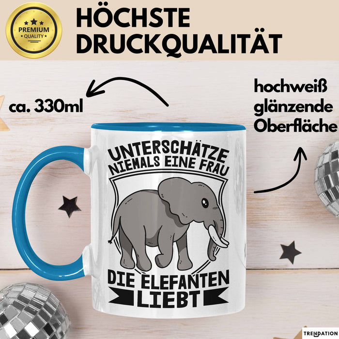 Elefant Tasse Geschenk Für Elefanten-Liebhaber Geschenkidee Unterschätze Niemals Eine Frau Die Elefanten Liebt Blau Trendation
