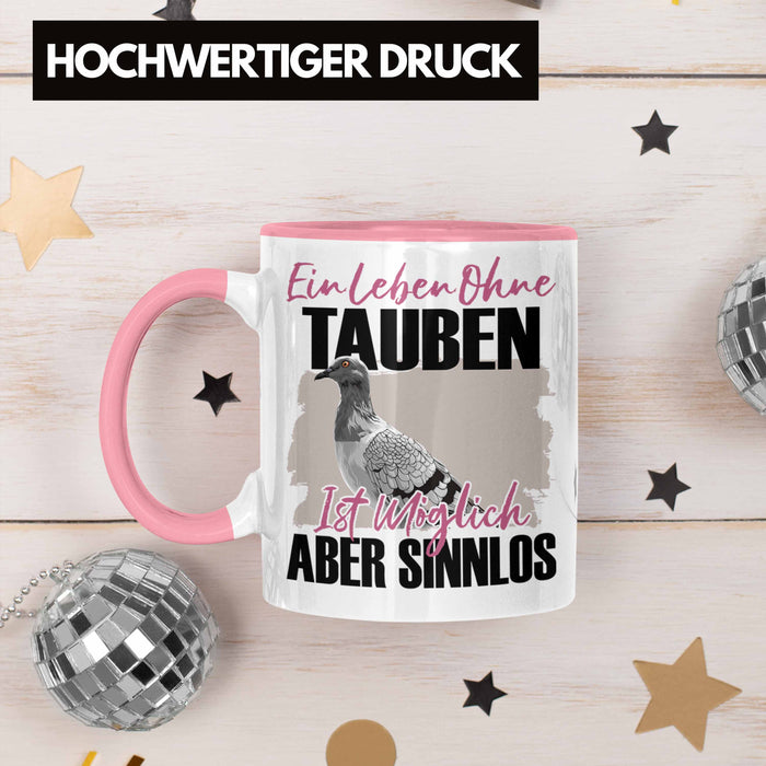 Eule Tasse Geschenk Spruch Tauben Liebhaber Geschenkidee Ein Leben Ohne Tauben Rosa Trendation