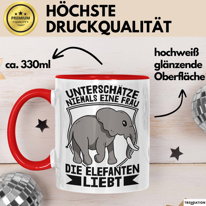Elefant Tasse Geschenk Für Elefanten-Liebhaber Geschenkidee Unterschätze Niemals Eine Frau Die Elefanten Liebt Rot Trendation