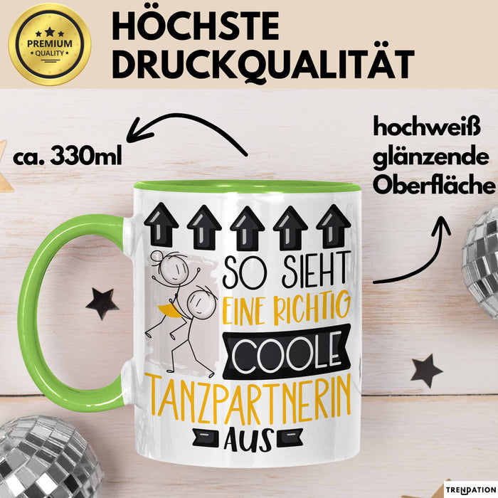 Tanzpartnerin Geschenk Tasse Lustig Geschenkidee für Tanzpartnerin Geburtstag So Sieht Eine Richtig Coole Tanzpartnerin Aus Frauen Spruch Grün Trendation