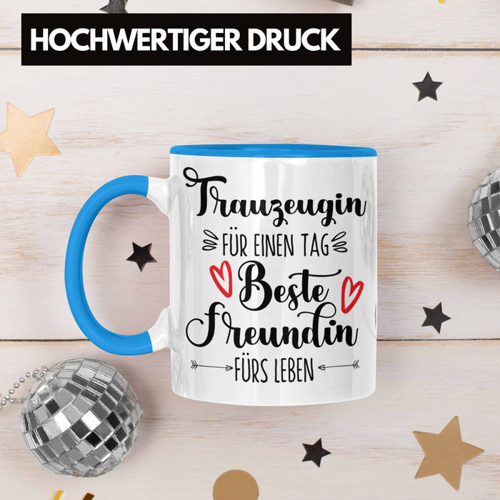 Trauzeugin Tasse Geschenk Beste Freundin Überraschung Beste Trauzeugin Spruch Geschenkidee Blau Trendation