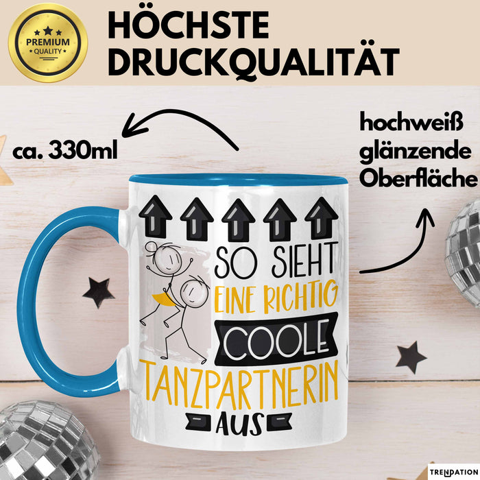 Tanzpartnerin Geschenk Tasse Lustig Geschenkidee für Tanzpartnerin Geburtstag So Sieht Eine Richtig Coole Tanzpartnerin Aus Frauen Spruch Blau Trendation